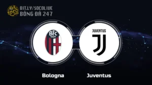 Socolive Onl - Soi Kèo Bologna Vs Juventus: 01h45 Ngày 21/05