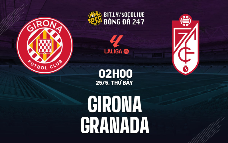 Chuyên gia nhận định Girona vs Granada