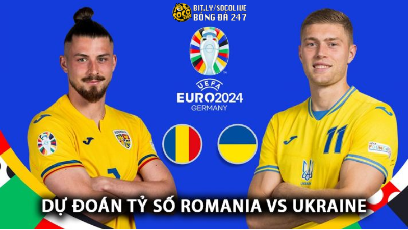 Socolive - Nhận Định Trận Romania Vs Ukraine: 20h00 Ngày 17/6